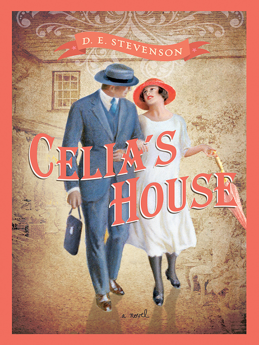 Title details for Celia's House by D.E. Stevenson - Wait list